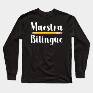 Maestra Bilingüe Long Sleeve T-Shirt